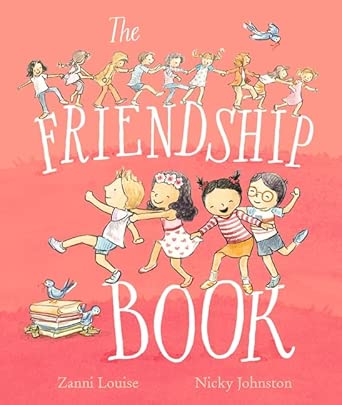 The Friendship Book - 9781760658106 - Zanni Louise, Nicky Johnston - Walker Books Australia - The Little Lost Bookshop