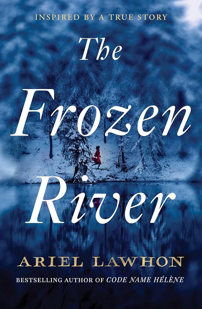 The Frozen River: From the bestselling author of Code Name Hélène - 9781761424977 - Ariel Lawhon - Simon & Schuster Australia - The Little Lost Bookshop