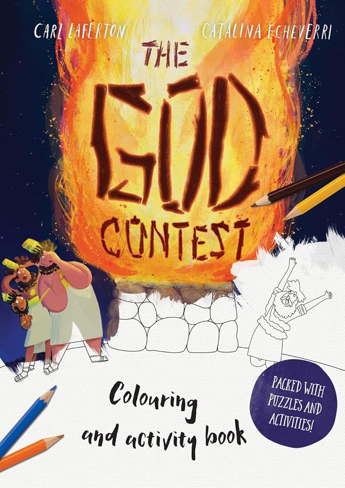 The God Contest Coloring and Activity Book: Packed with Puzzles and Activities (Christian Bible art book for kids 5 - 8) (Tales That Tell the Truth) - 9781784987015 - Carl Laferton, Catalina Echeverri - The Good Book Company - The Little Lost Bookshop