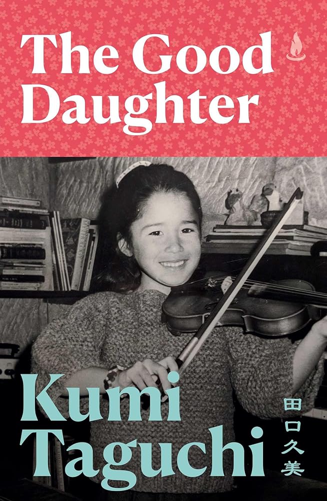 The Good Daughter: A memoir of losing my father and finding home - 9781925750799 - Kumi Taguchi - Scribner Australia - The Little Lost Bookshop