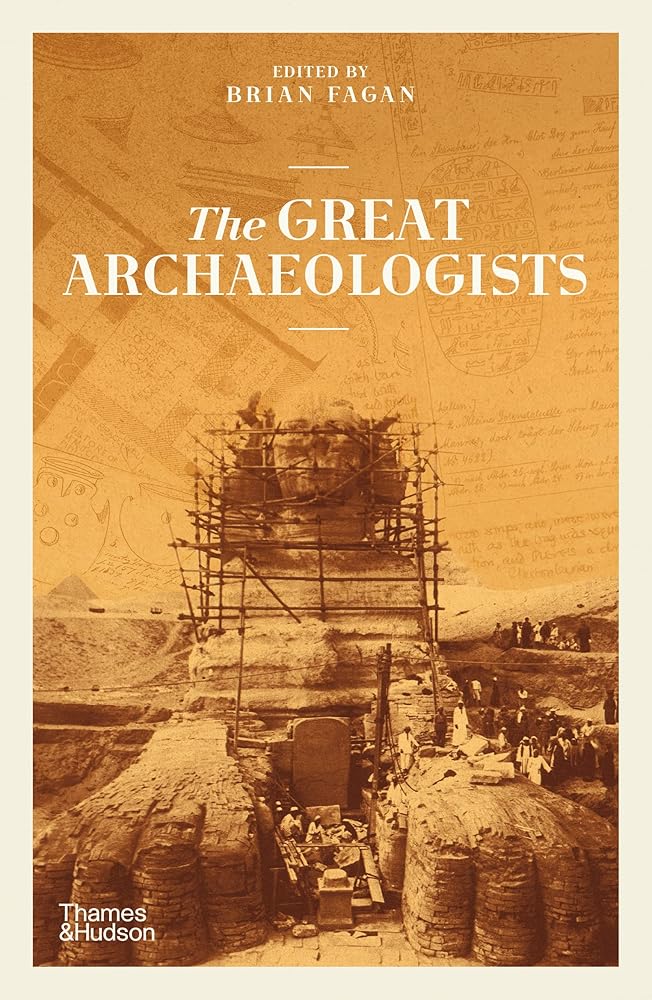 The Great Archaeologists - 9780500296752 - Brian Fagan - Thames & Hudson Ltd - The Little Lost Bookshop