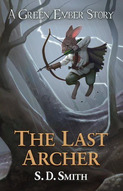 The Last Archer (Green Ember) - 9780999655351 - S.D. Smith - Story Warren Books - The Little Lost Bookshop