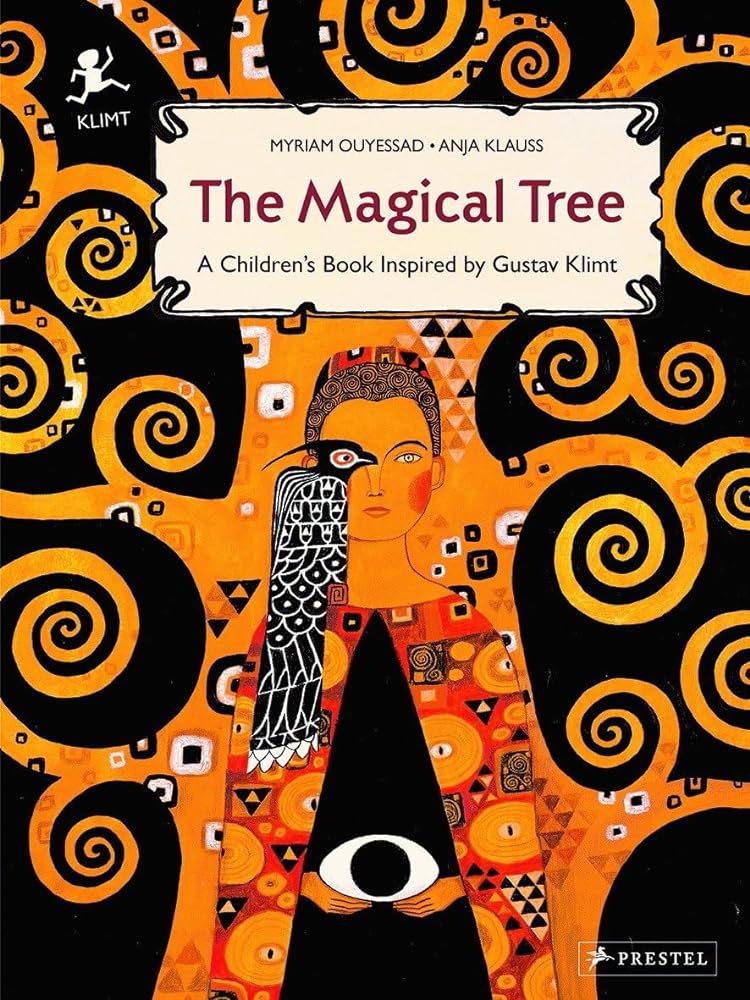 The Magical Tree: A Children's Book Inspired by Gustav Klimt (Children's Books Inspired by Famous Artworks) - 9783791372143 - Myriam Ouyessad, Gustav Klimt - Prestel - The Little Lost Bookshop