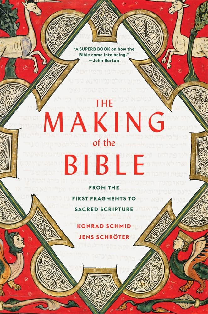 The Making of the Bible: From the First Fragments to Sacred Scripture - 9780674293922 - Konrad Schmid, Jens Schröter, Peter Lewis - Belknap Press: An Imprint of Harvard University Press - The Little Lost Bookshop