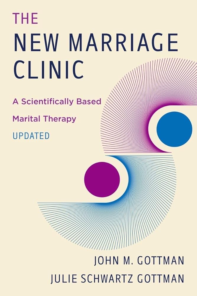 The New Marriage Clinic: A Scientifically Based Marital Therapy Updated - 9781324016311 - John Gottman - W. W. Norton & Company - The Little Lost Bookshop