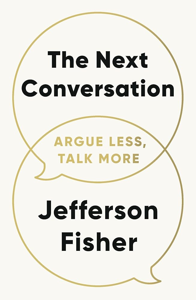 The Next Conversation: Argue Less, Talk More - 9780241719886 - Jefferson Fisher - Penguin - The Little Lost Bookshop
