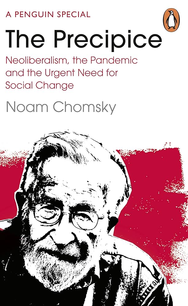 The Precipice: Neoliberalism, the Pandemic and the Urgent Need for Radical Change - 9780241993934 - C. J. Polychroniou, Noam Chomsky - Penguin Books Ltd - The Little Lost Bookshop