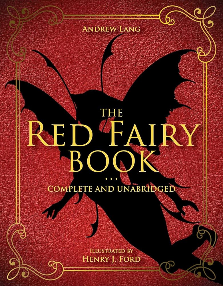 The Red Fairy Book: Complete and Unabridged - 9781631582776 - Andrew Lang, Henry J. Ford - Racehorse for Young Readers - The Little Lost Bookshop