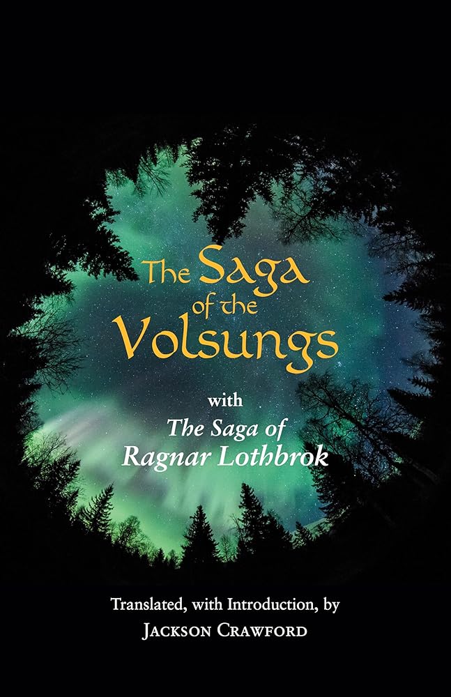 The Saga of the Volsungs: With the Saga of Ragnar Lothbrok (Hackett Classics) - 9781624666339 - Jackson Crawford - Hackett - The Little Lost Bookshop