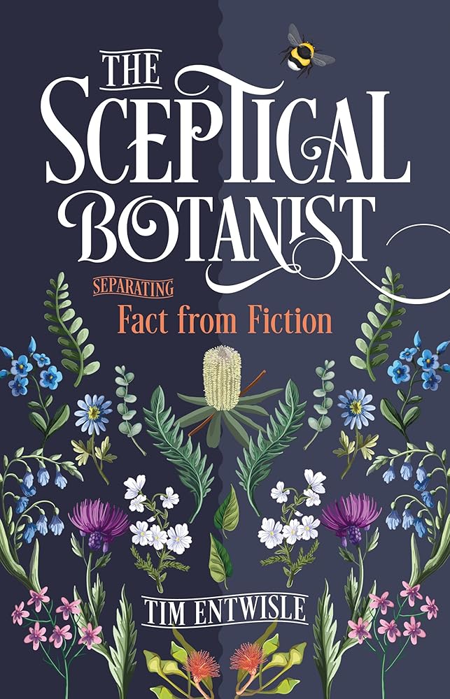 The Sceptical Botanist: Separating Fact from Fiction - 9781486318216 - Tim Entwisle - CSIRO Publishing - The Little Lost Bookshop