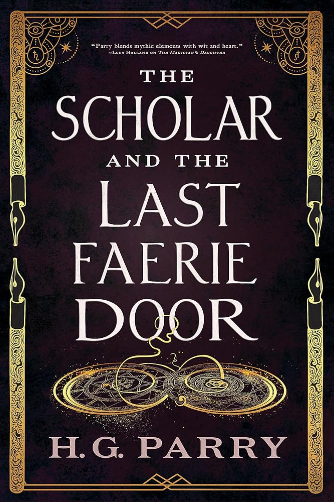 The Scholar and the Last Faerie Door - 9780356520322 - H. G. Parry - Orbit - The Little Lost Bookshop