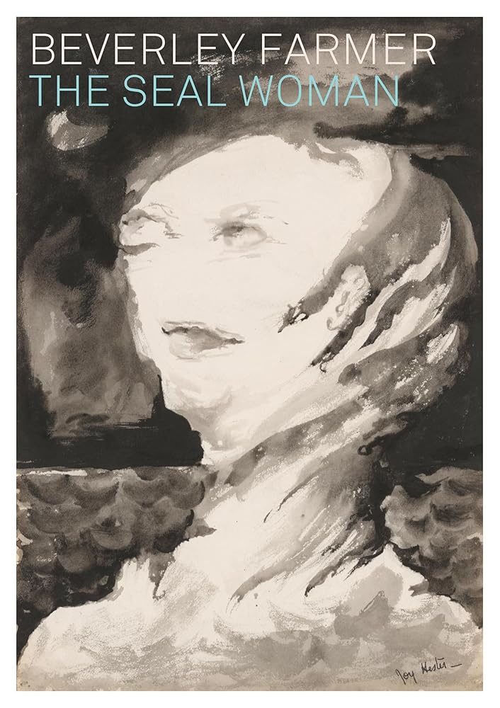 The Seal Woman - 9781923106260 - Beverley Farmer - The Little Lost Bookshop - The Little Lost Bookshop