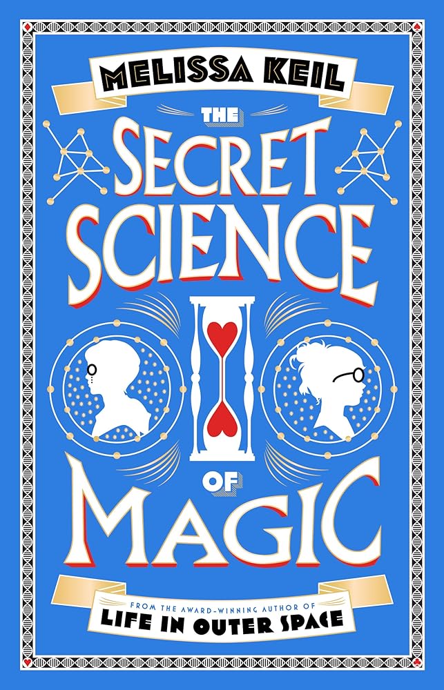 The Secret Science of Magic - 9781760127763 - Melissa Keil - Hardie Grant Egmont - The Little Lost Bookshop