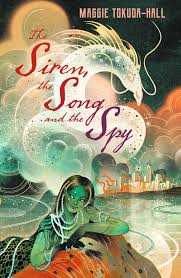 The Siren, the Song and the Spy - 9781529517705 - Maggie Tokuda - Hall - The Little Lost Bookshop - The Little Lost Bookshop