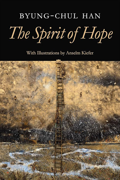 The Spirit of Hope - 9781509565191 - Byung - Chul Han, Daniel Steuer - Polity - The Little Lost Bookshop