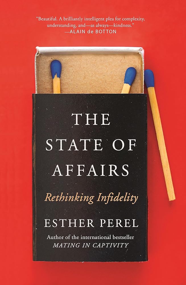 The State Of Affairs: Rethinking Infidelity - a book for anyone who has ever loved - 9781473673557 - Esther Perel - Hachette - The Little Lost Bookshop