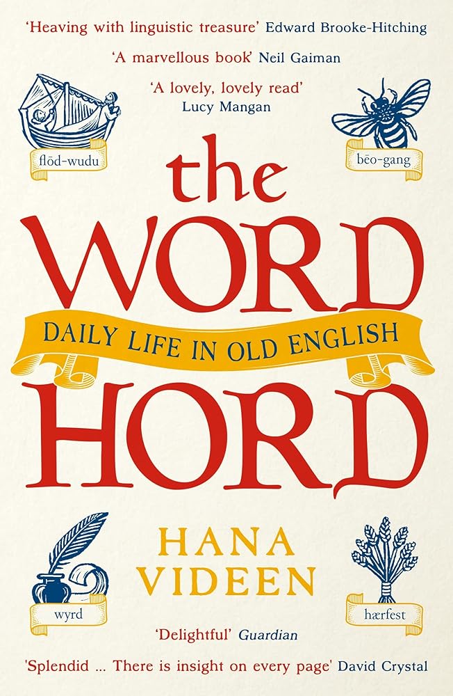 The Wordhord: Daily Life in Old English - 9781788166119 - Hana Videen - Profile Trade - The Little Lost Bookshop