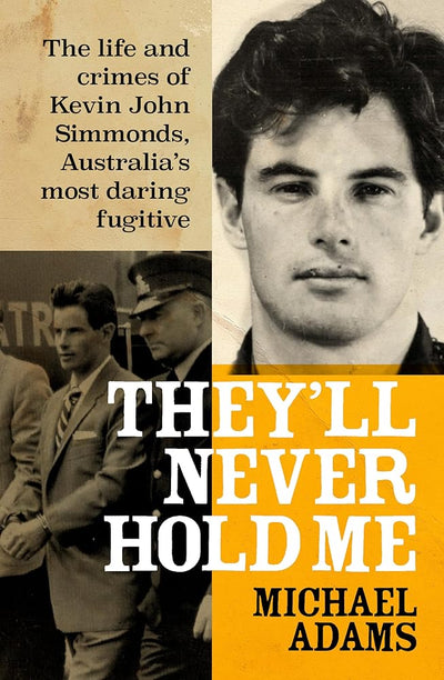 They'll Never Hold Me - 9781923046474 - Michael Adams - Affirm Press - The Little Lost Bookshop