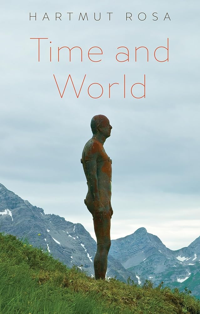 Time and World - 9781509566273 - Hartmut Rosa, Frederic Vandenberghe, Christophe Fricker - Polity - The Little Lost Bookshop