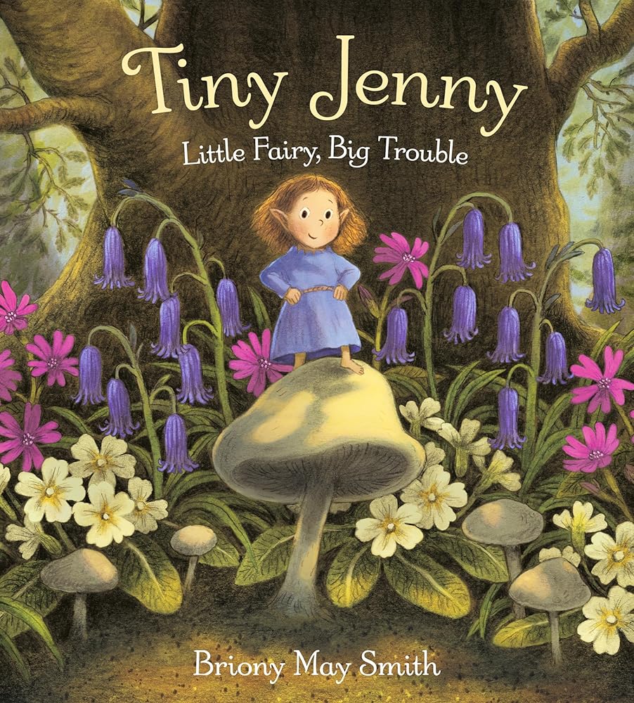 Tiny Jenny: Little Fairy, Big Trouble - 9781529526806 - Briony May Smith - Walker Books Ltd - The Little Lost Bookshop