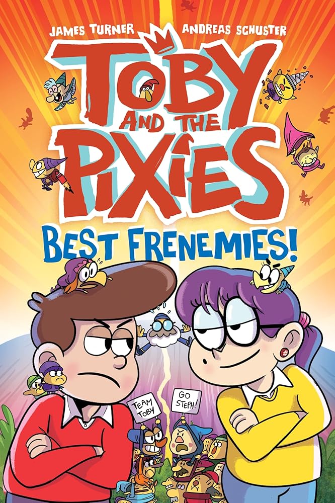 Toby and the Pixies 2: Best Fremenies - 9781788453387 - James Turner, Andreas Schuster - David Fickling Books - The Little Lost Bookshop