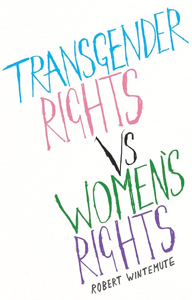 Transgender Rights vs Women's Rights: From Conflicts to Co - existence - 9781509560769 - Robert Wintemute - Polity - The Little Lost Bookshop