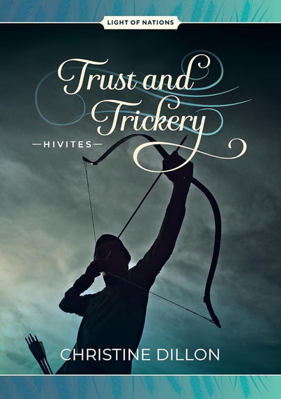 Trust and Trickery - Hivites (Light of Nations #3) - 9781923012035 - Christine Dillon - Indie - The Little Lost Bookshop