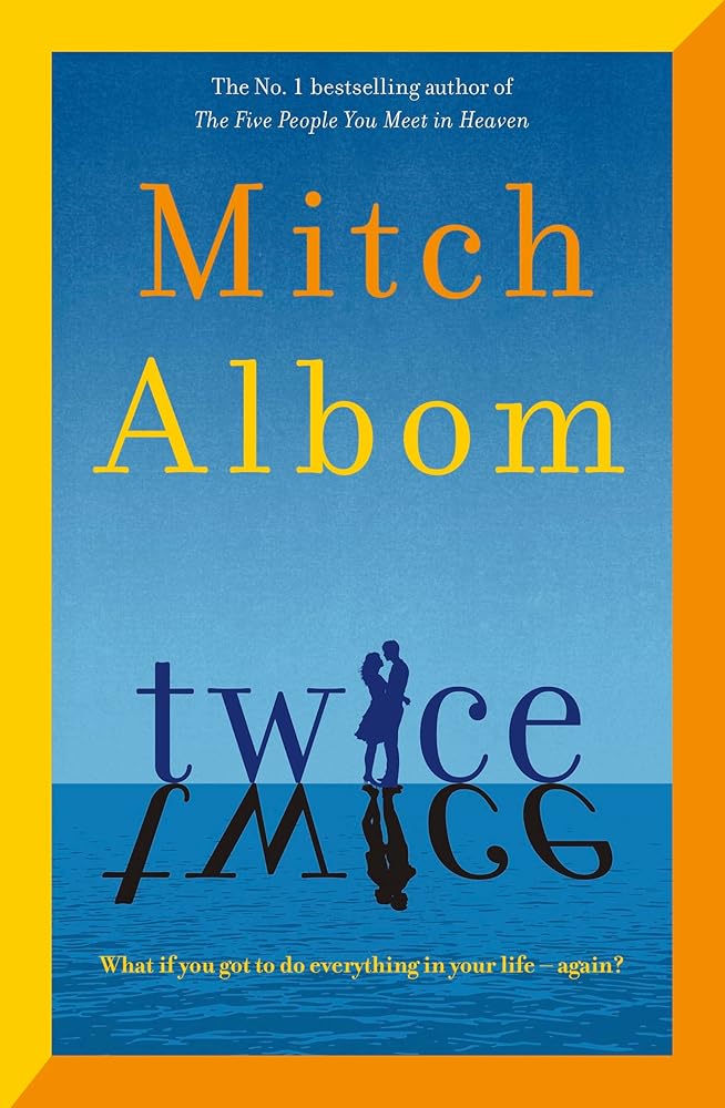 Twice: A beautiful and heart - breaking love story from one of the world's greatest and bestselling storytellers - 9781408735930 - Mitch Albom - Sphere - The Little Lost Bookshop