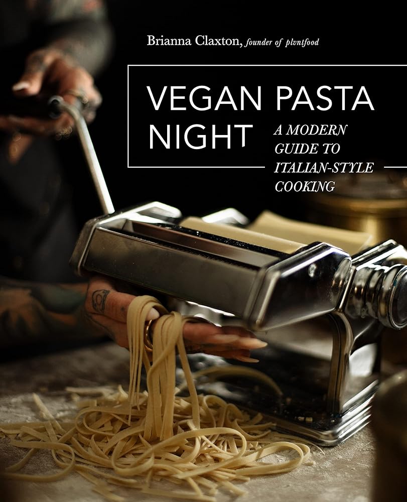 Vegan Pasta Night: A Modern Guide to Italian - Style Cooking - 9780760372937 - Brianna Claxton - CB - The Little Lost Bookshop