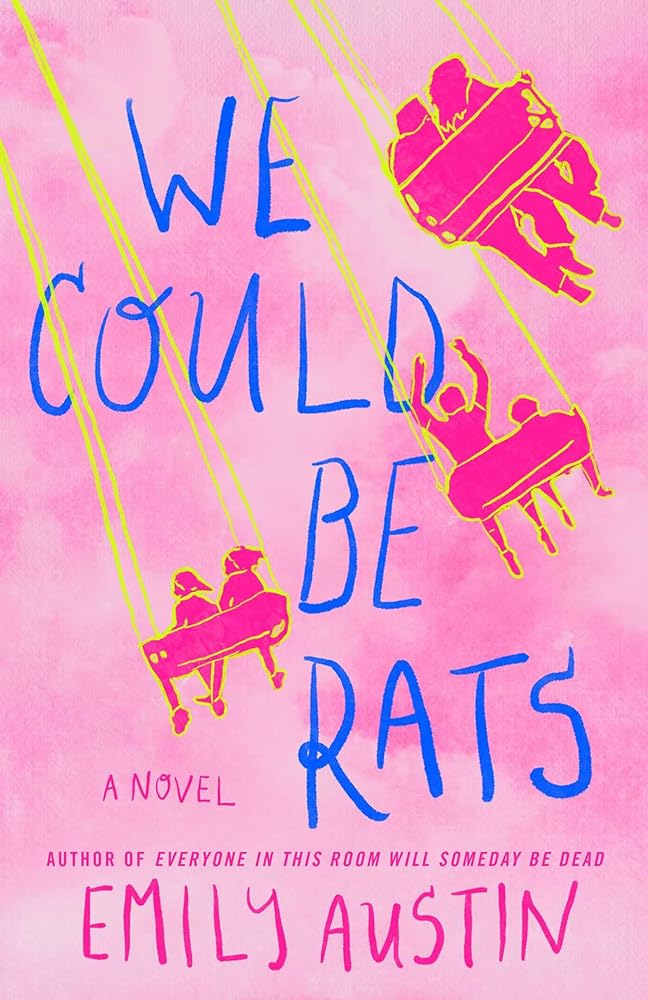 We Could Be Rats - 9781668202081 - Emily Austin - Atria Books - The Little Lost Bookshop