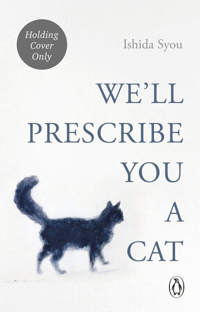 We'll Prescribe You a Cat - 9781529936711 - Ishida Syou - RANDOM HOUSE UK - The Little Lost Bookshop