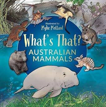 What's That? Australian Mammals - 9781922800565 - Myke Mollard - Woodslane Press - The Little Lost Bookshop