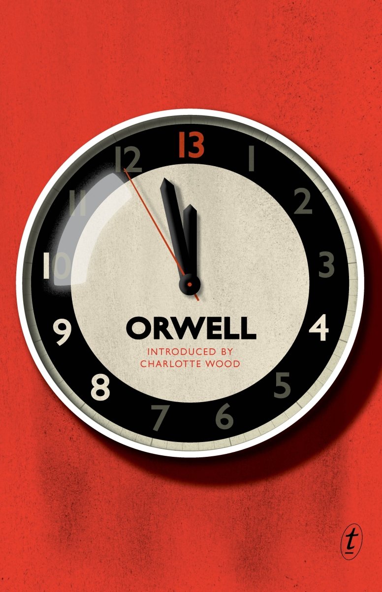 1984 (Text Classics) Nineteen Eighty Four - 9781925355765 - George Orwell - Text Publishing Company - The Little Lost Bookshop