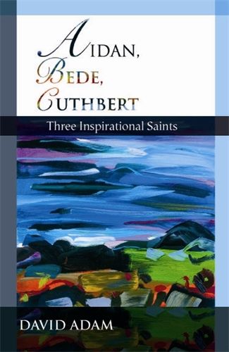 Aidan, Bede, Cuthbert - 9780281057733 - David Adams - SPCK - The Little Lost Bookshop