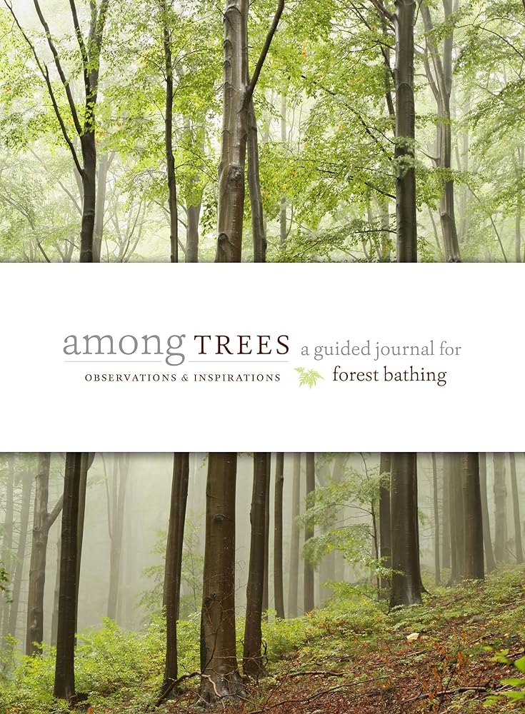 Among Trees: A Guided Journal for Forest Bathing - 9781604698893 - Timber Press - Timber Press - The Little Lost Bookshop