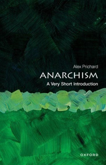 Anarchism: A Very Short Introduction - 9780198815617 - Alex Prichard - Oxford University Press - The Little Lost Bookshop