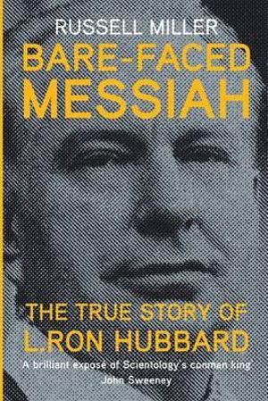 Bare Faced Messiah - 9781909269361 - Russell Miller - Silvertail Books - The Little Lost Bookshop
