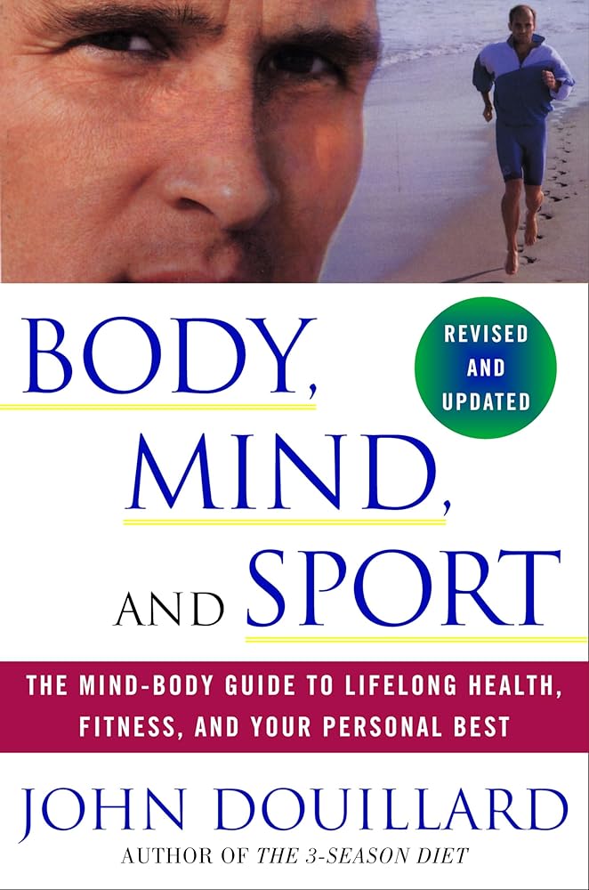Body, Mind, and Sport: The Mind-Body Guide to Lifelong Health, Fitness, and Your Personal Best - 9780609807897 - John Douillard, Billie Jean King, Martina Navratilova - Harmony/Rodale - The Little Lost Bookshop