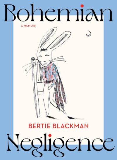 Bohemian Negligence - 9781761067129 - Bertie Blackman - Allen & Unwin - The Little Lost Bookshop