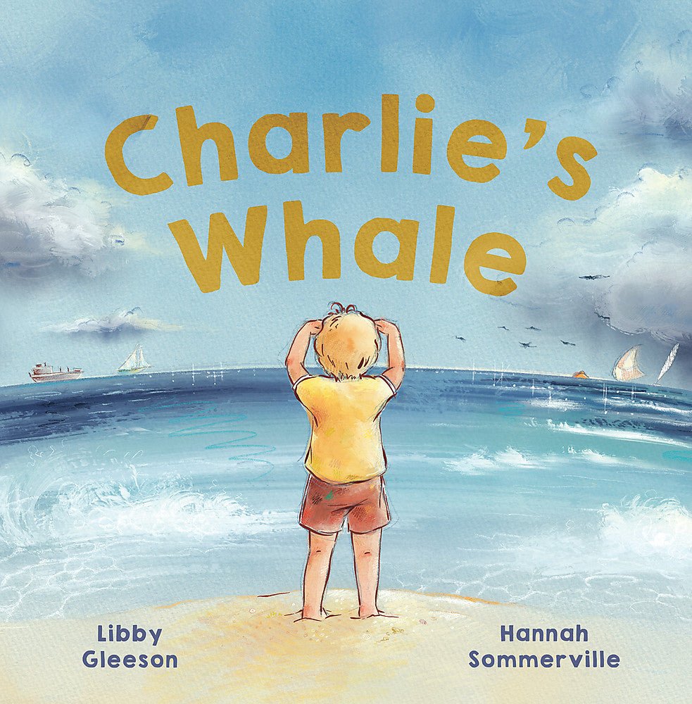 Charlie's Whale - 9780734420886 - Libby Gleeson - Lothian Children's Books - The Little Lost Bookshop