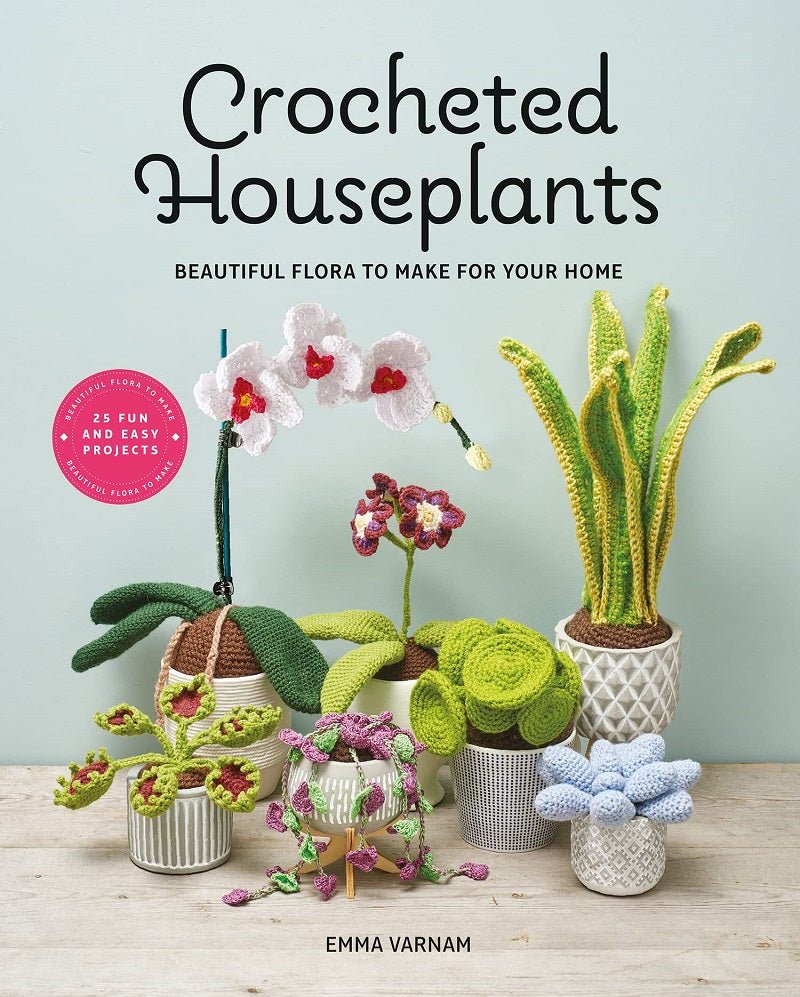 Crocheted Houseplants: Beautiful Flora to Make for Your Home - 9781784946418 - Emma Varnam - GMC Publications - The Little Lost Bookshop