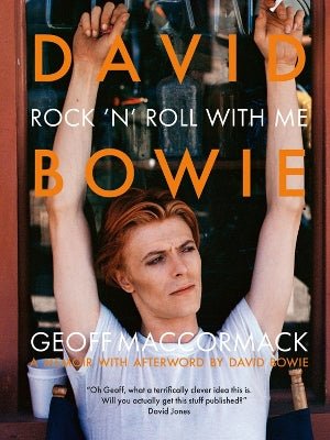 David Bowie: Rock ‘n’ Roll with Me - 9781788842174 - Geoff MacCormack - ACC Art Books - The Little Lost Bookshop