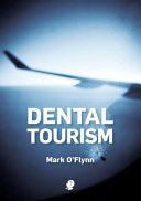 Dental Tourism - 9781925780536 - Mark O'Flynn - Puncher & Wattmann - The Little Lost Bookshop