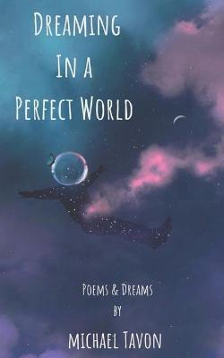 Dreaming in a Perfect World - 9798634724829 - Michael Tavon - Little Lost Bookshop - The Little Lost Bookshop