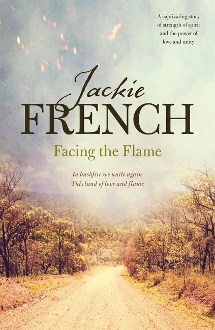 Facing the Flame - 9781460753200 - Jackie French - HarperCollins Publishers - The Little Lost Bookshop