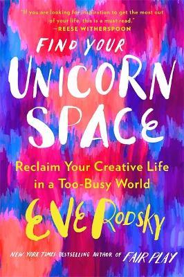 Find Your Unicorn Space - 9780733647789 - Eve Rodsky - Hachette - The Little Lost Bookshop