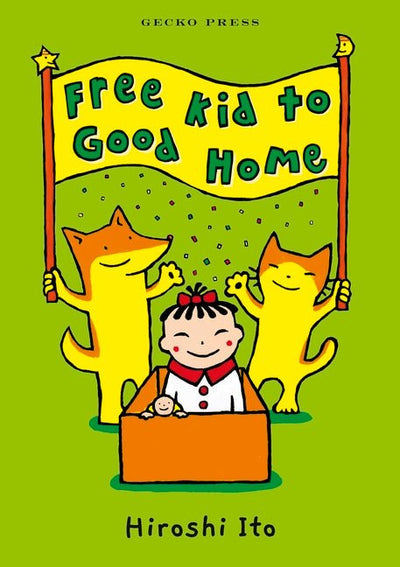 Free Kid to Good Home - 9781776574513 - Hiroshi Ito - Walker Books Australia - The Little Lost Bookshop