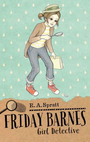 Friday Barnes 1: Girl Detective - 9781760890735 - Spratt, R.A. - Penguin Random House - The Little Lost Bookshop