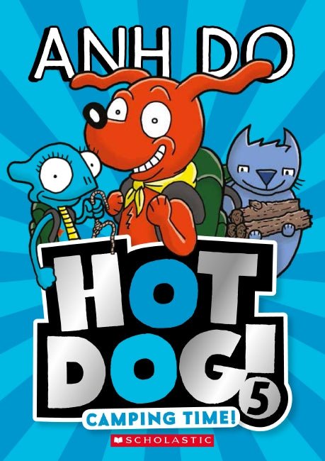 Hotdog! #5: Camping Time! - 9781742993768 - Anh Do - SCHOLASTIC AUSTRALIA - The Little Lost Bookshop