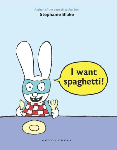 I Want Spaghetti! - 9781927271926 - Walker Books - The Little Lost Bookshop